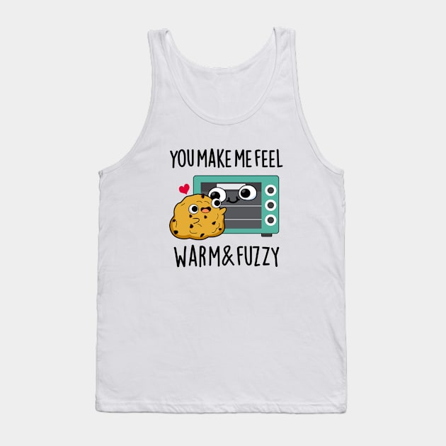 You Make Me Feel Warm And Fuzzy Cute Oven Pun Tank Top by punnybone